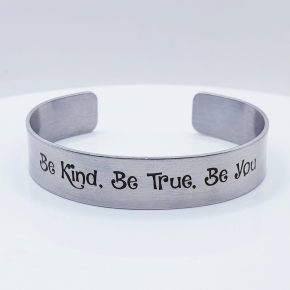 silver inspirational cuff bracelet Jewelry - Inspirational Quote Silver Cuff Bracelet "Be Kind, Be True, Be You"